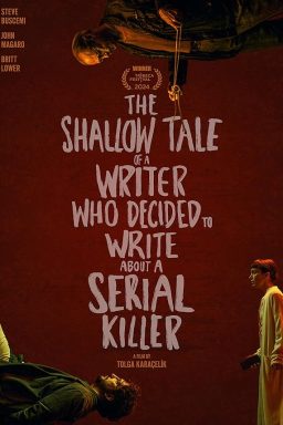 دانلود فیلم The Shallow Tale of a Writer Who Decided to Write About a Serial Killer 2024