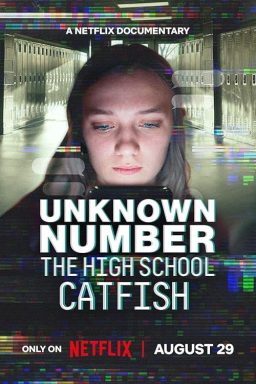 دانلود فیلم Unknown Number: The High School Catfish 2025